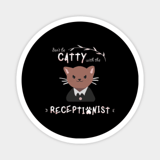 Don't Be Catty with the Receptionist Magnet
